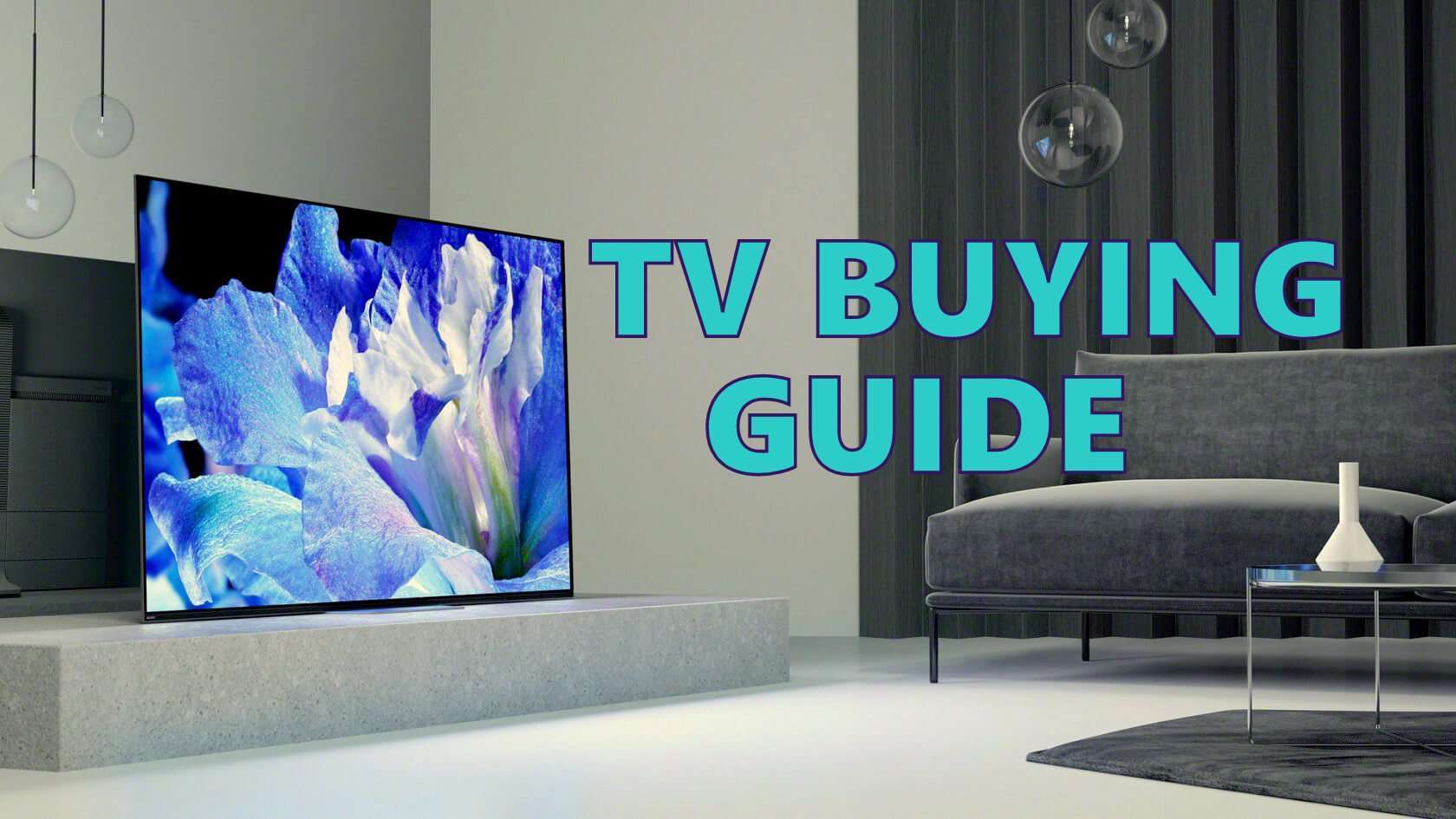 Complete TV Buying Guide for 2020 LEDs, QLEDs & OLEDs Techatma